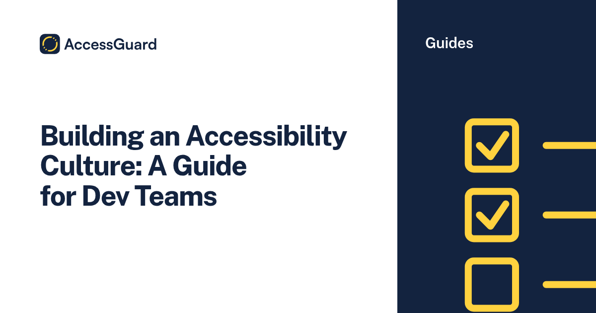 Building an Accessibility Culture: A Guide for Dev Teams